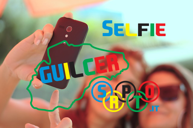 I vostri Selfie su GuilcerSport I vostri Selfie su GuilcerSport