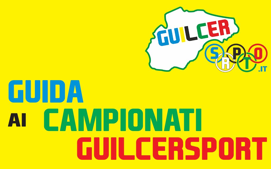 GUIDA AI CAMPIONATI GUILCERSPORT 19 e 20 MARZO 2016 GUIDA AI CAMPIONATI GUILCERSPORT 19 e 20 MARZO 2016