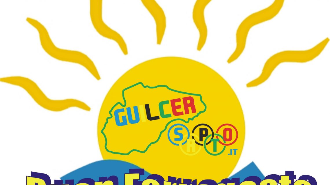 A TUTTI GLI AMICI DI GUILCERSPORT BUON FERRAGOSTO!