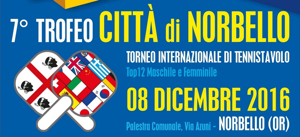 Tennistavolo. Grande spettacolo l’8 dicembre per il 7° Trofeo Internazionale di Tennistavolo “Città di Norbello” Tennistavolo. Grande spettacolo l’8 dicembre per il 7° Trofeo Internazionale di Tennistavolo “Città di Norbello”