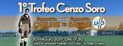Calcio 1° Torneo Cenzo Soro. Finale a Oristano oggi alle 17:30 fra Sassari e Cagliari Calcio 1° Torneo Cenzo Soro. Finale a Oristano oggi alle 17:30 fra Sassari e Cagliari