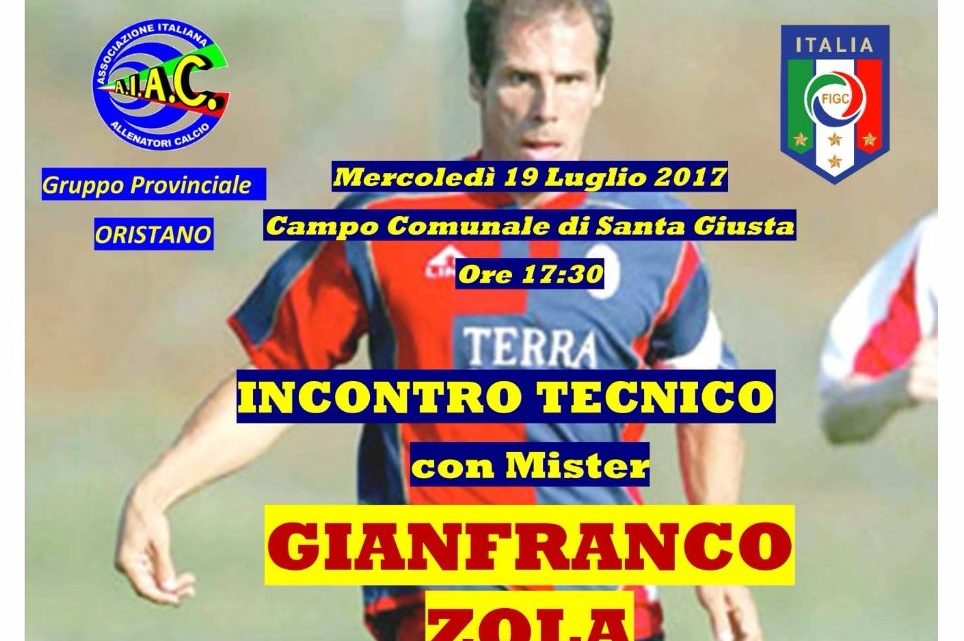 Calcio. Gli allenatori dell’AIAC a “lezione” da Mister Gianfranco Zola il 19 Luglio a Santa Giusta