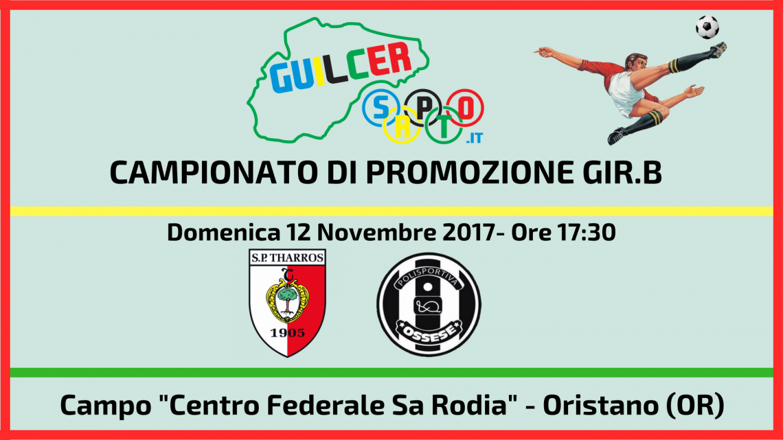 Calcio Promozione girone B. Tharros-Ossese, stasera ore 17:30 a Sa Rodia