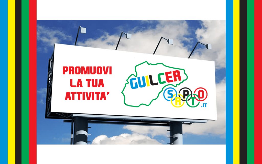 Comunicato Redazionale. Promuovi la tua attività su GuilcerSport.it Comunicato Redazionale. Promuovi la tua attività su GuilcerSport.it