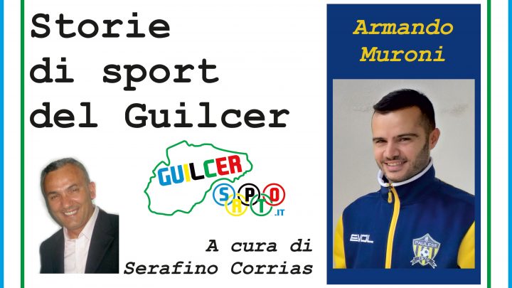 Storie di Sport del Guilcer. Armando Muroni: “Grazie allo Sport sono ritornato a vivere”